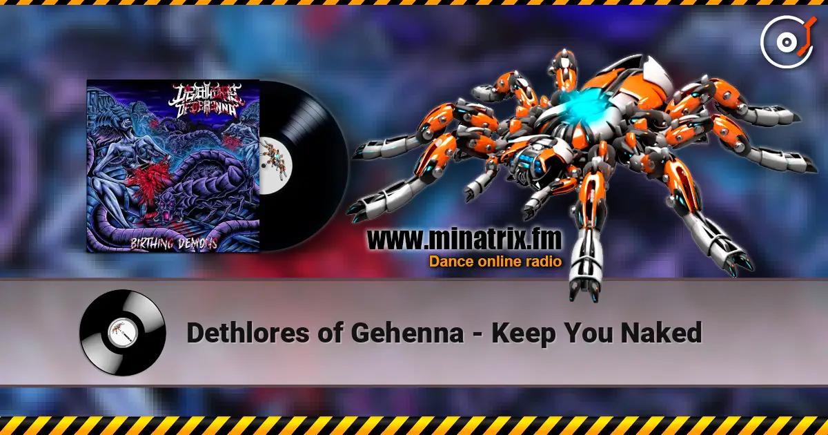 Dethlores of Gehenna - Keep You Naked online in hoher Qualität hören | Minatrix.FM
