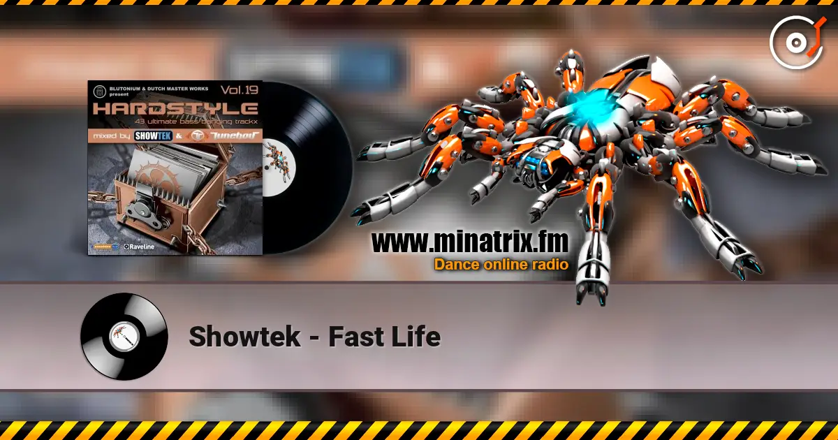 Showtek - Fast Life online in hoher Qualität hören | Minatrix.FM