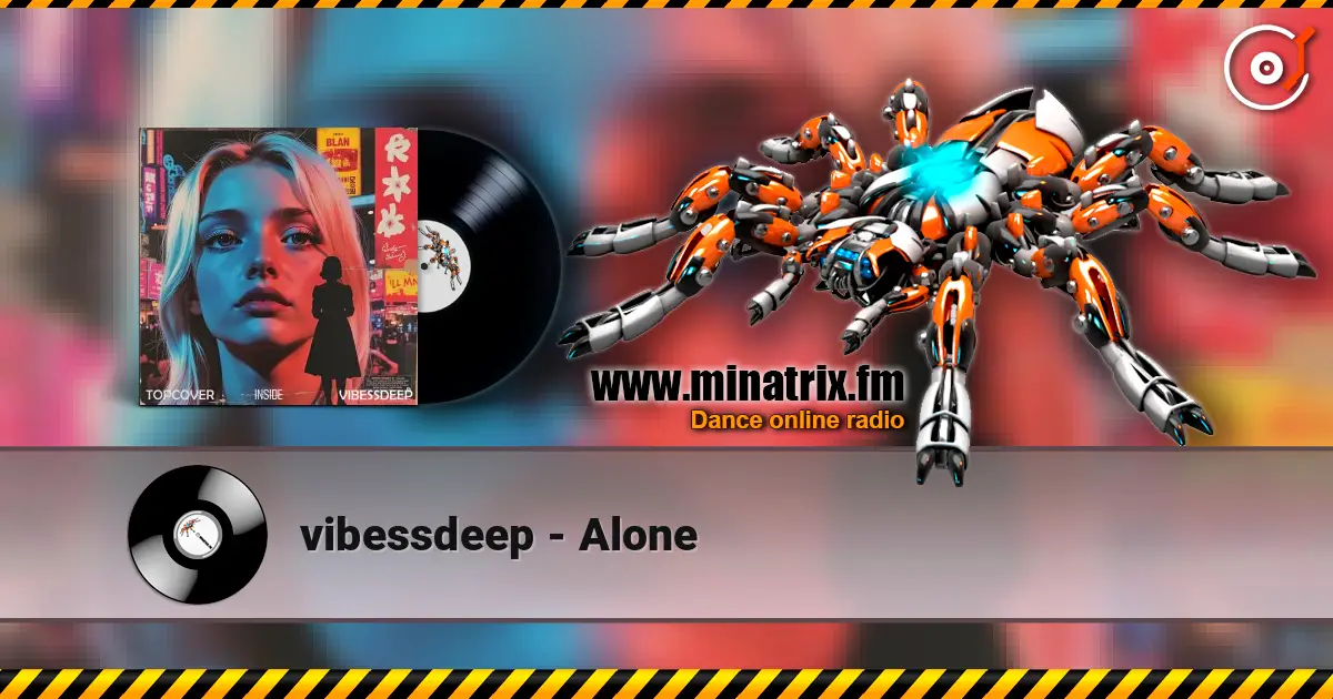 vibessdeep - Alone online in hoher Qualität hören | Minatrix.FM