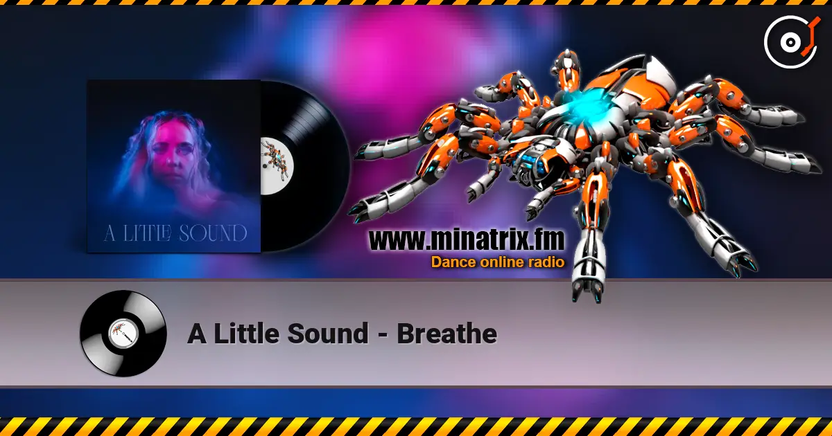 A Little Sound - Breathe online in hoher Qualität hören | Minatrix.FM