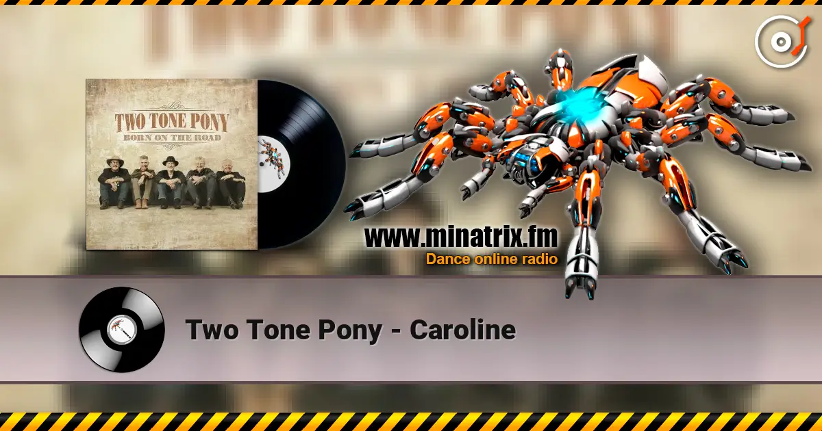 Two Tone Pony - Caroline online in hoher Qualität hören | Minatrix.FM