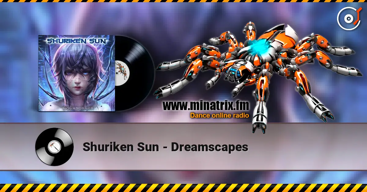Shuriken Sun - Dreamscapes online in hoher Qualität hören | Minatrix.FM
