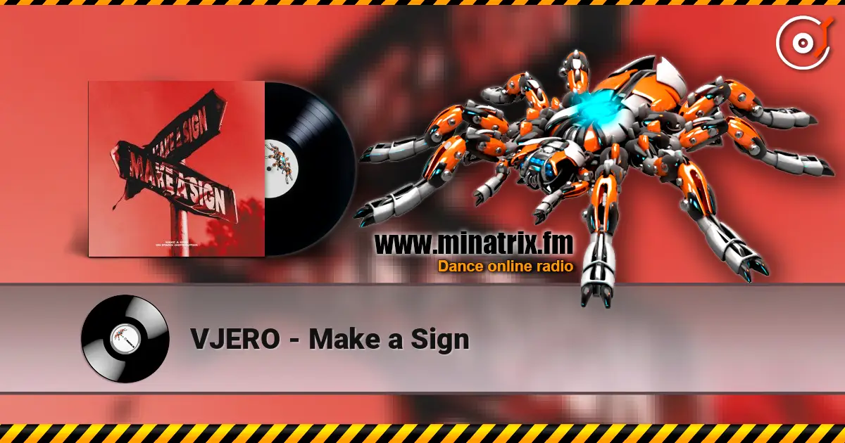VJERO - Make a Sign online in hoher Qualität hören | Minatrix.FM