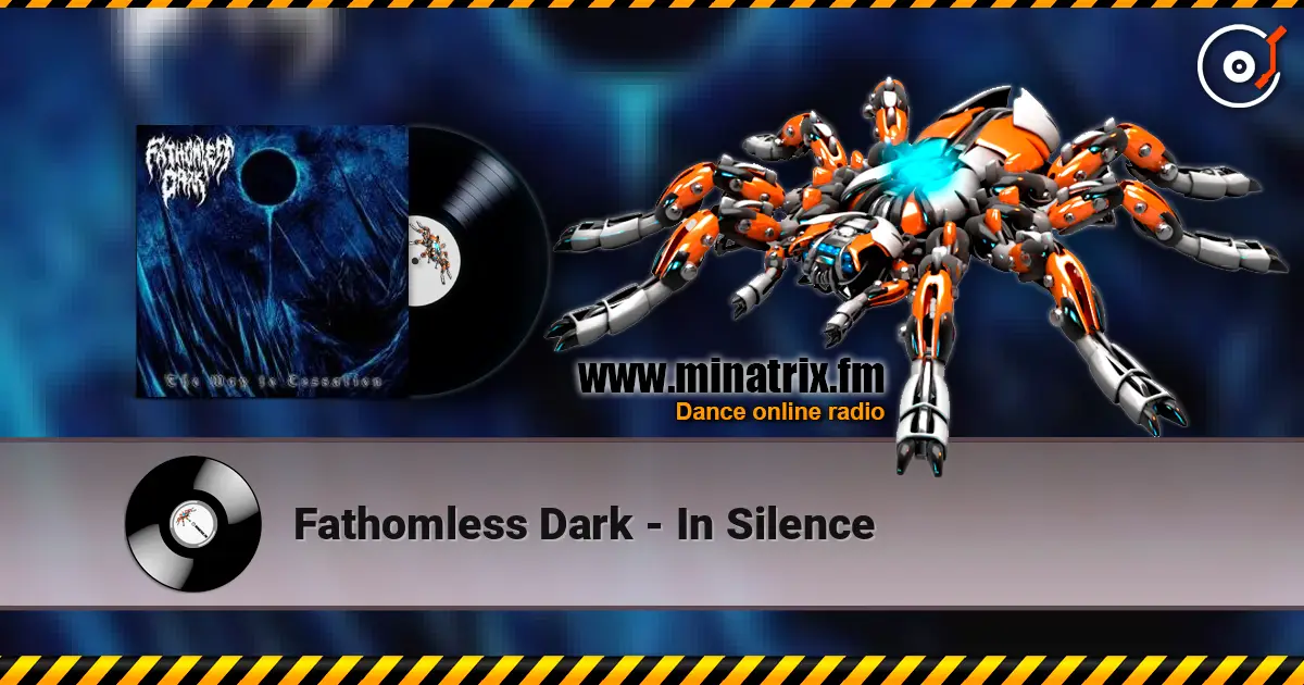 Fathomless Dark - In Silence online in hoher Qualität hören | Minatrix.FM