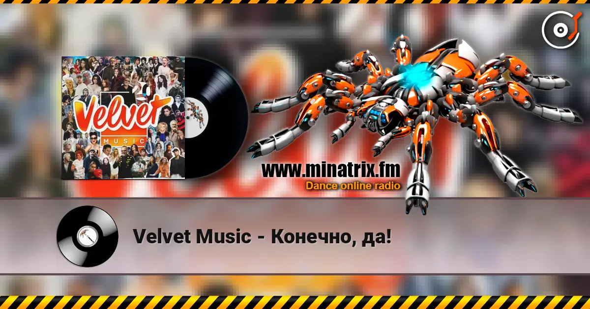 Velvet Music - Конечно, да! online in hoher Qualität hören | Minatrix.FM