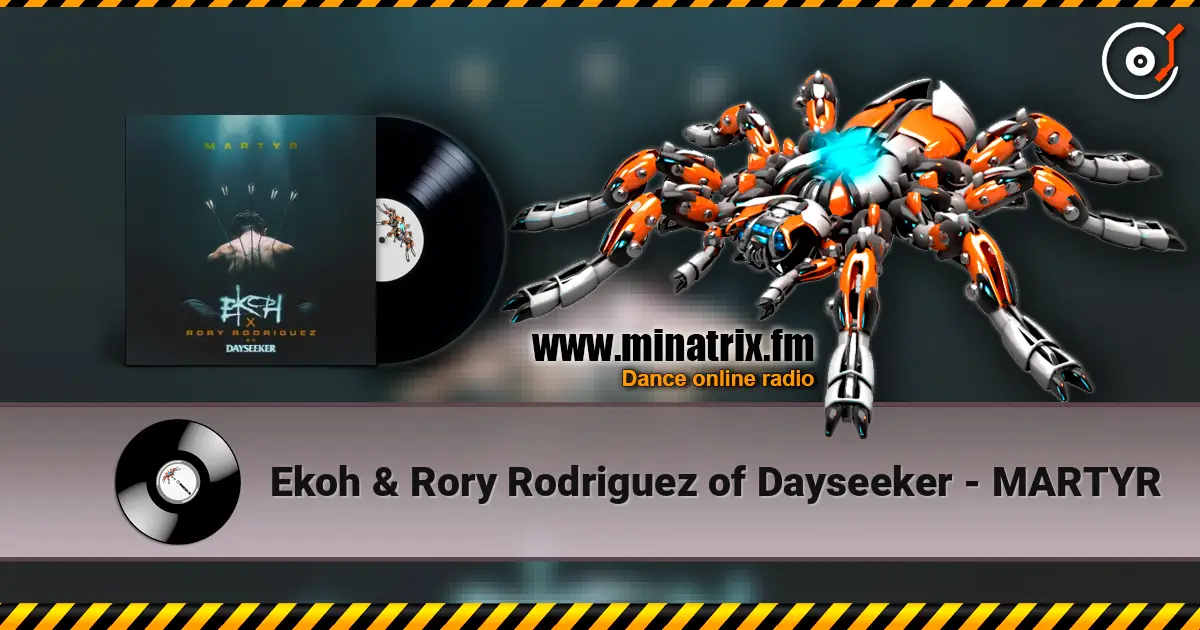 Ekoh & Rory Rodriguez of Dayseeker - MARTYR online in hoher Qualität hören | Minatrix.FM