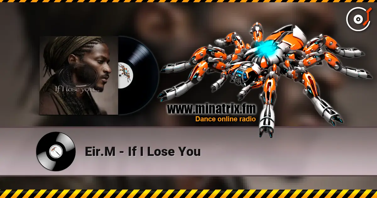 Eir.M - If I Lose You online in hoher Qualität hören | Minatrix.FM