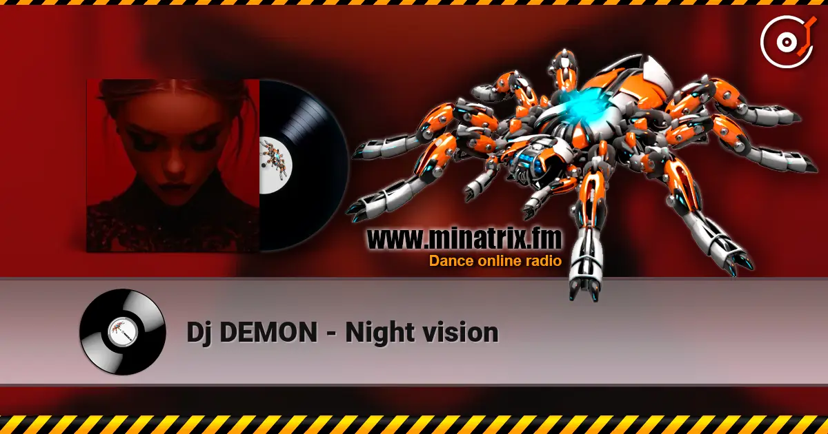 Dj DEMON - Night vision online in hoher Qualität hören | Minatrix.FM