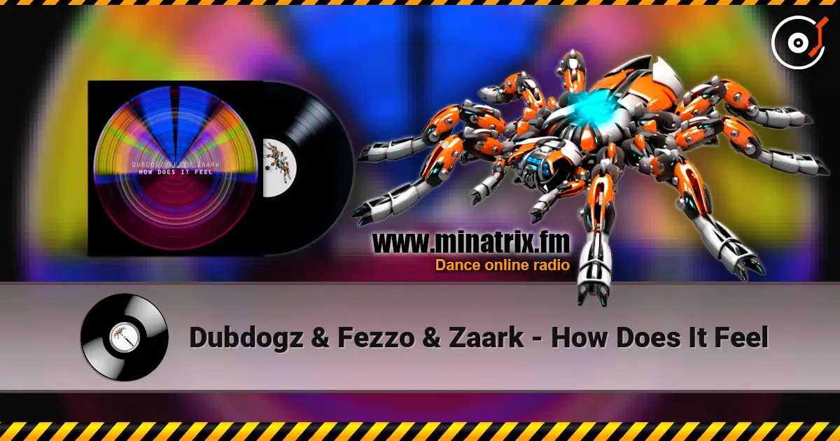 Dubdogz & Fezzo & Zaark - How Does It Feel online in hoher Qualität hören | Minatrix.FM