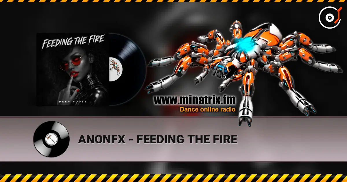 ANONFX - FEEDING THE FIRE online in hoher Qualität hören | Minatrix.FM