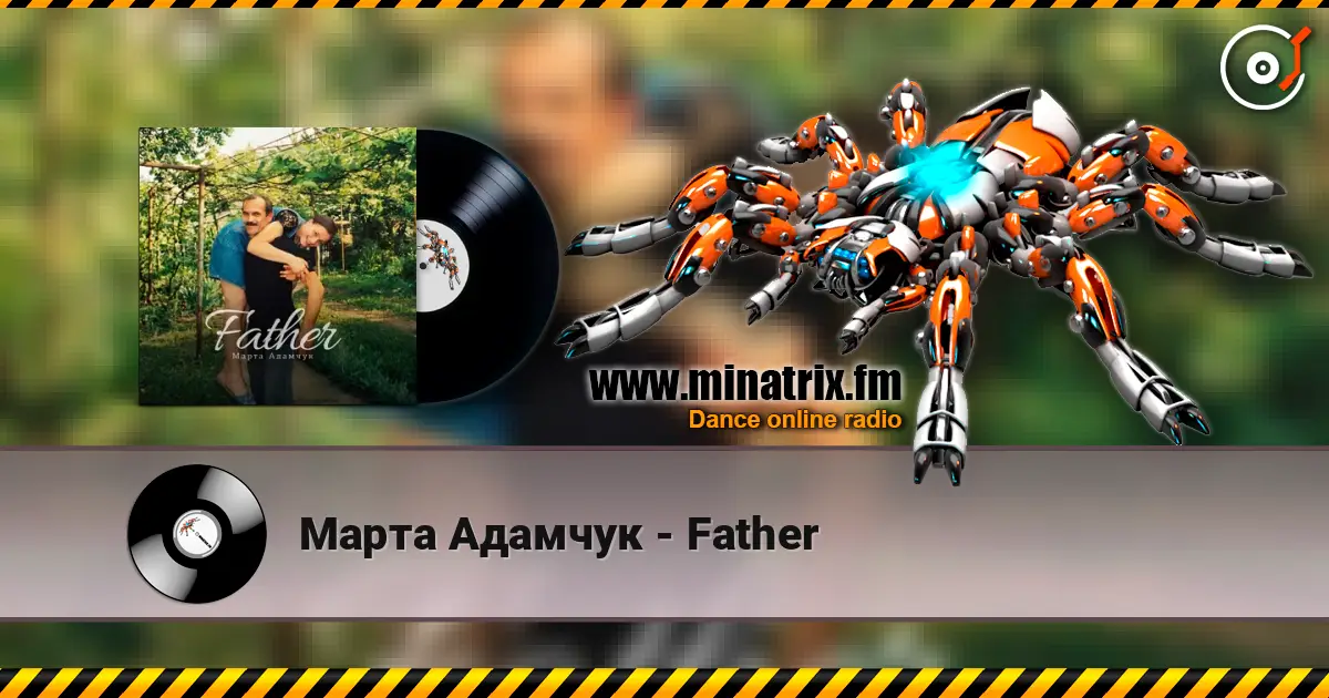 Марта Адамчук - Father online in hoher Qualität hören | Minatrix.FM