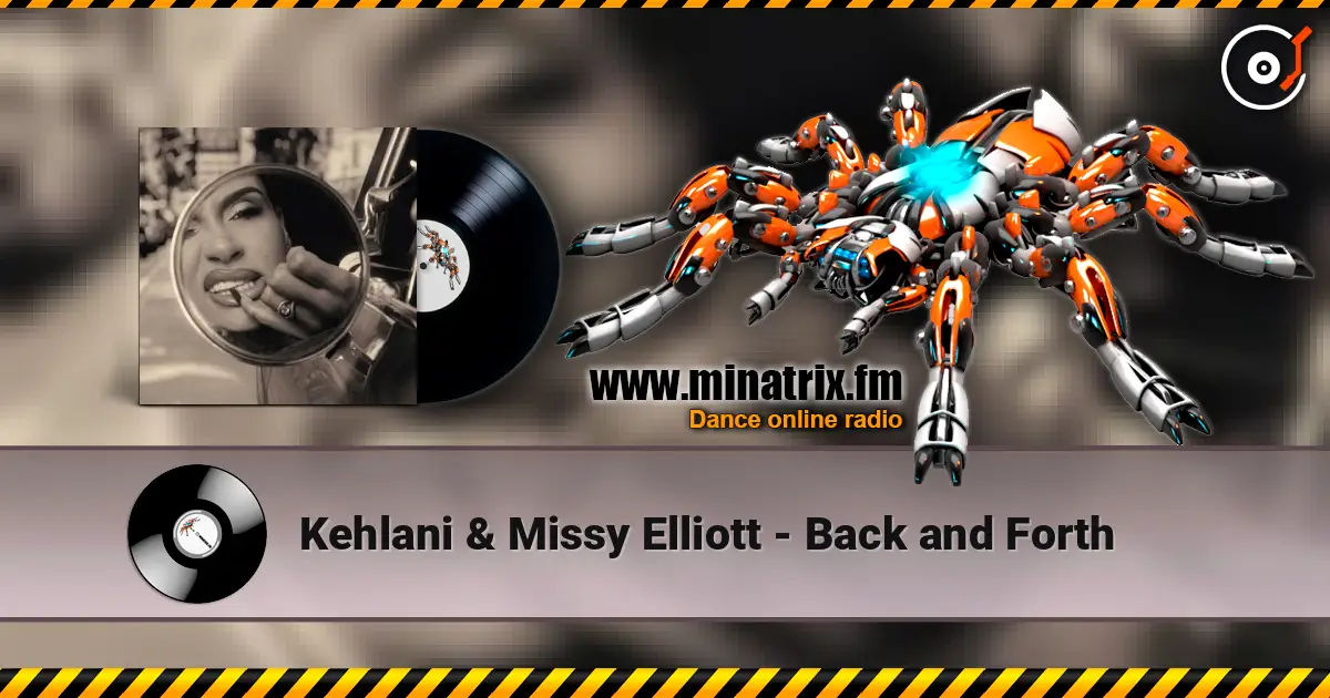 Kehlani & Missy Elliott - Back and Forth online in hoher Qualität hören | Minatrix.FM