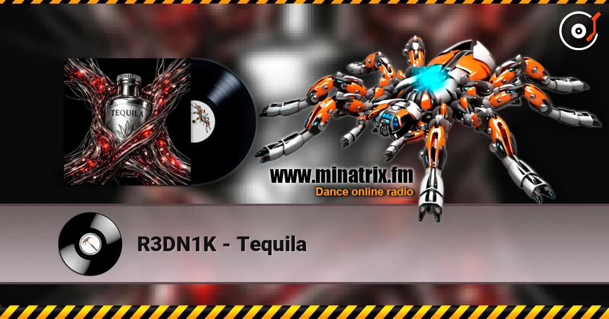 R3DN1K - Tequila online in hoher Qualität hören | Minatrix.FM