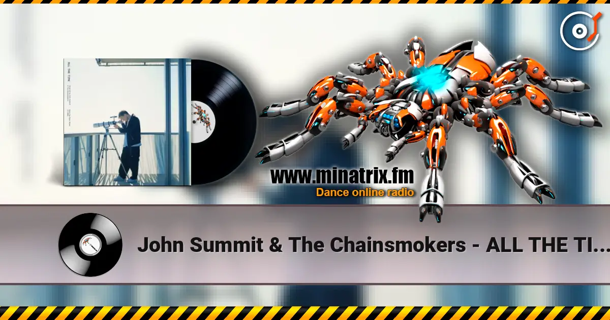 John Summit & The Chainsmokers - ALL THE TIME (Paper Skies Remix) online in hoher Qualität hören | Minatrix.FM