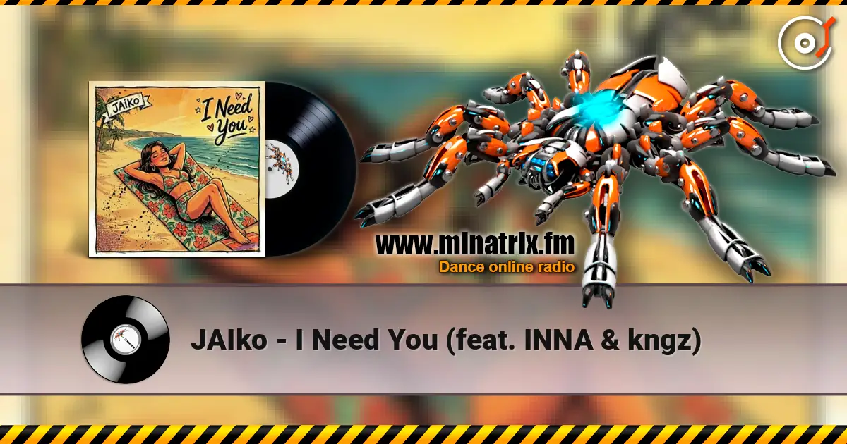JAIko - I Need You (feat. INNA & kngz) online in hoher Qualität hören | Minatrix.FM