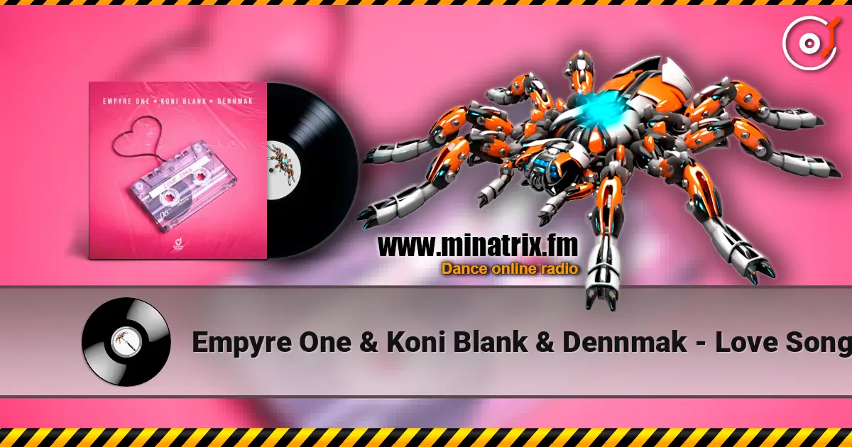 Empyre One & Koni Blank & Dennmak - Love Song online in hoher Qualität hören | Minatrix.FM
