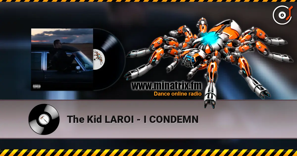 The Kid LAROI - I CONDEMN online in hoher Qualität hören | Minatrix.FM