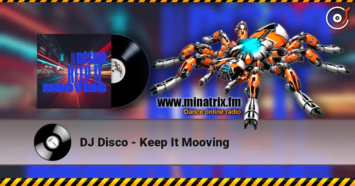 DJ Disco - Keep It Mooving online in hoher Qualität hören | Minatrix.FM