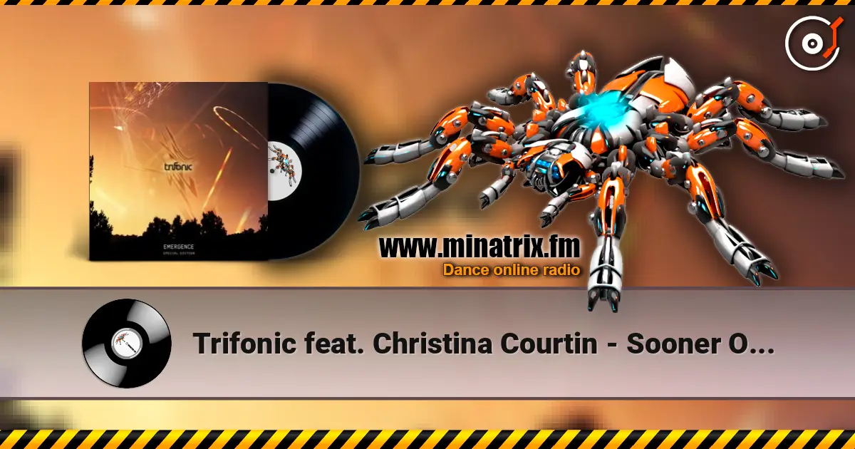Trifonic feat. Christina Courtin - Sooner Or Later online in hoher Qualität hören | Minatrix.FM