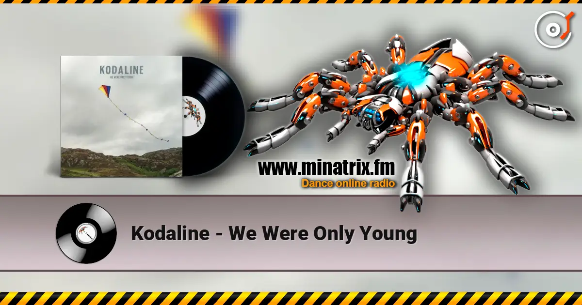 Kodaline - We Were Only Young online in hoher Qualität hören | Minatrix.FM