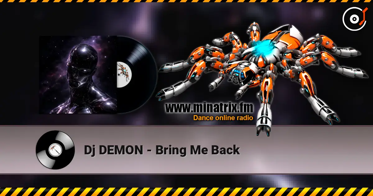 Dj DEMON - Bring Me Back online in hoher Qualität hören | Minatrix.FM