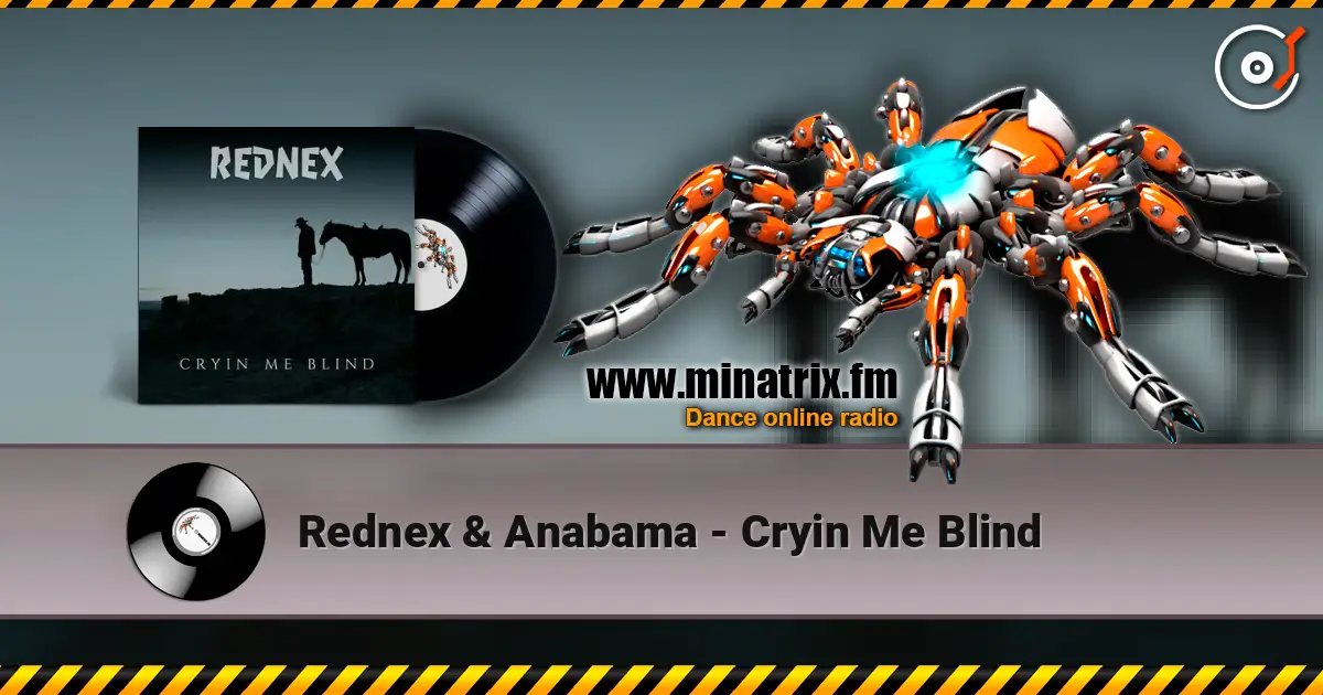 Rednex & Anabama - Cryin Me Blind online in hoher Qualität hören | Minatrix.FM