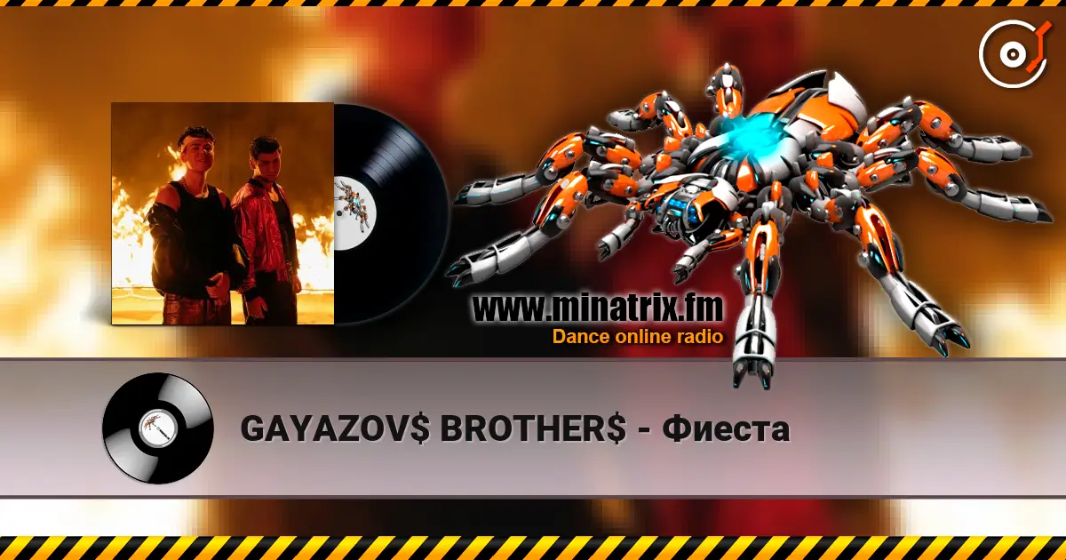 GAYAZOV$ BROTHER$ - Фиеста online in hoher Qualität hören | Minatrix.FM