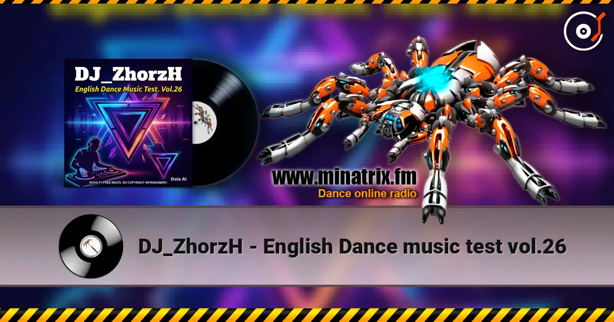 DJ_ZhorzH - English Dance music test vol.26 online in hoher Qualität hören | Minatrix.FM