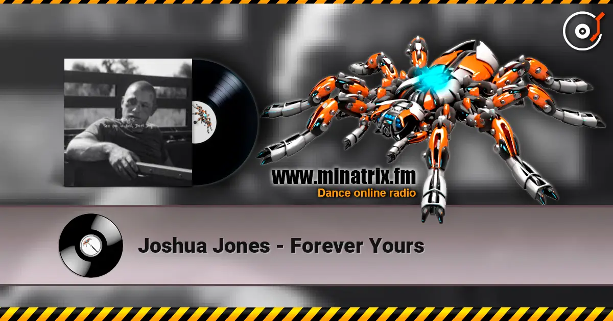 Joshua Jones - Forever Yours online in hoher Qualität hören | Minatrix.FM