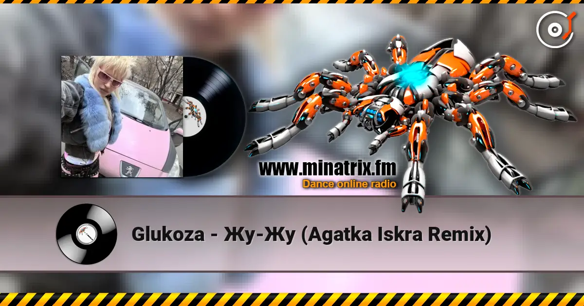 Glukoza - Жу-Жу (Agatka Iskra Remix) online in hoher Qualität hören | Minatrix.FM