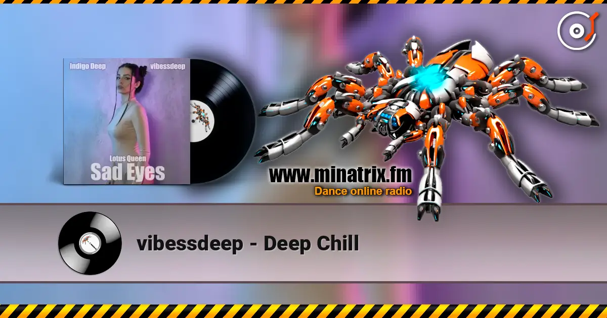 vibessdeep - Deep Chill online in hoher Qualität hören | Minatrix.FM