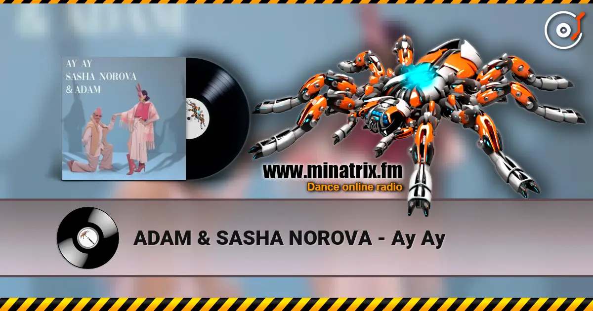 ADAM & SASHA NOROVA - Ау Ау online in hoher Qualität hören | Minatrix.FM