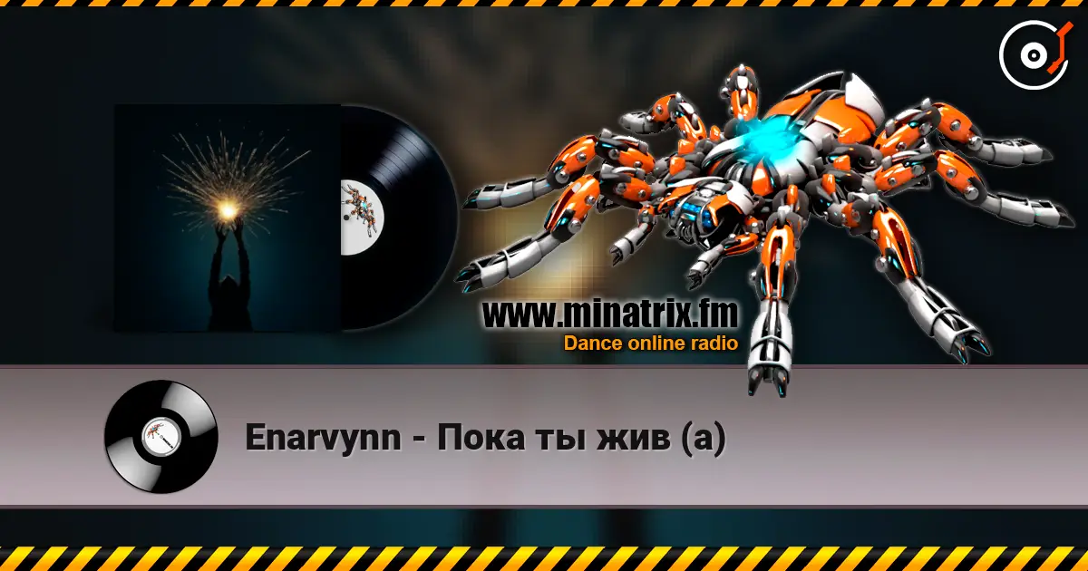 Enarvynn - Пока ты жив (а) online in hoher Qualität hören | Minatrix.FM