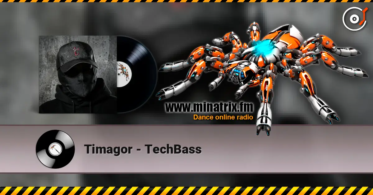 Timagor - TechBass online in hoher Qualität hören | Minatrix.FM