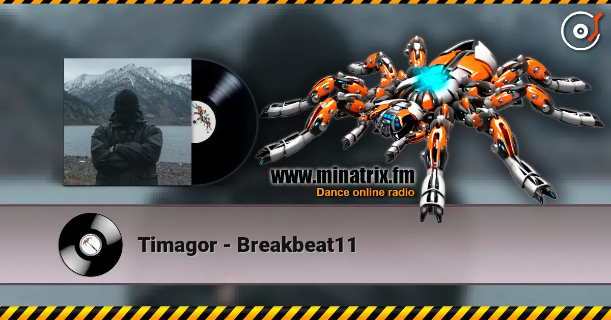 Timagor - Breakbeat11 online in hoher Qualität hören | Minatrix.FM