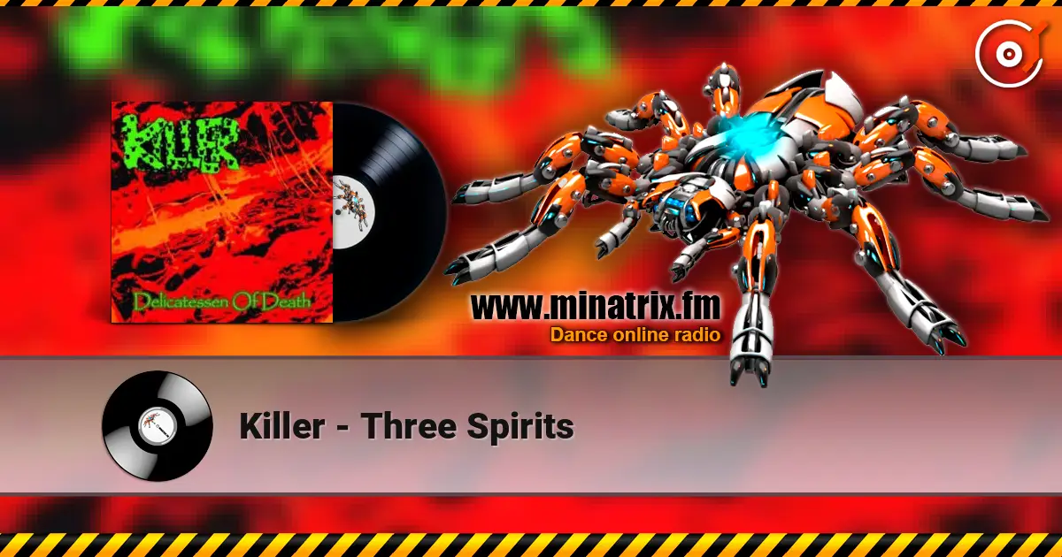Killer - Three Spirits online in hoher Qualität hören | Minatrix.FM