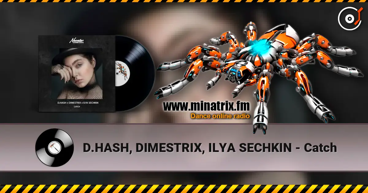 D.HASH, DIMESTRIX, ILYA SECHKIN - Catch online in hoher Qualität hören | Minatrix.FM