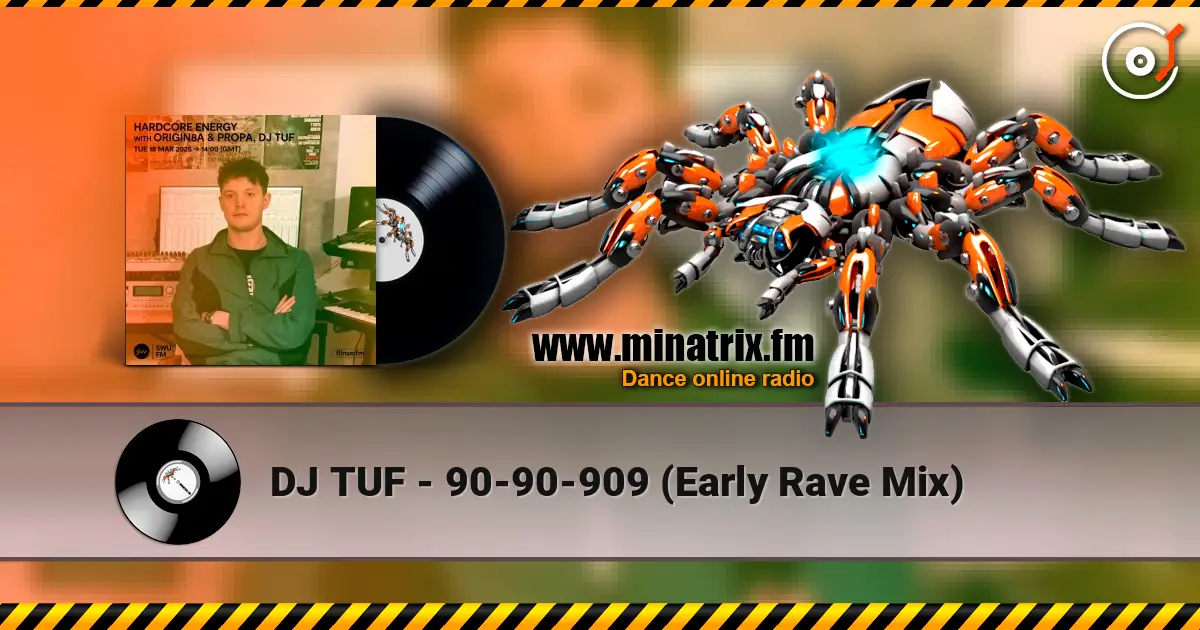 DJ TUF - 90-90-909 (Early Rave Mix) online in hoher Qualität hören | Minatrix.FM