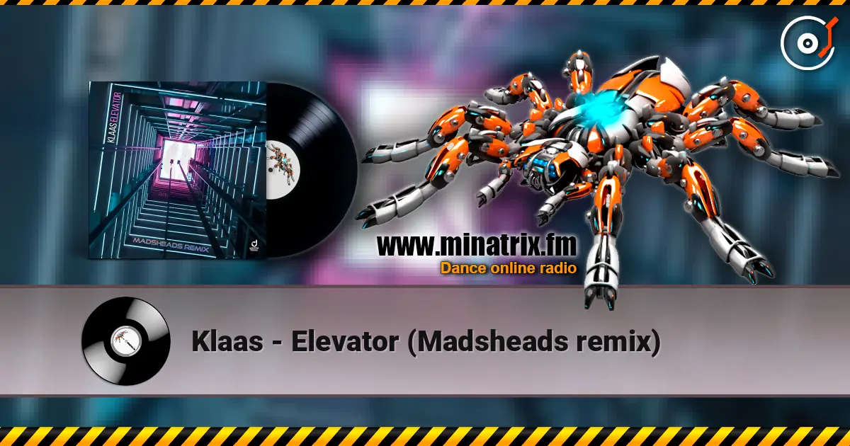 Klaas - Elevator (Madsheads remix) online in hoher Qualität hören | Minatrix.FM