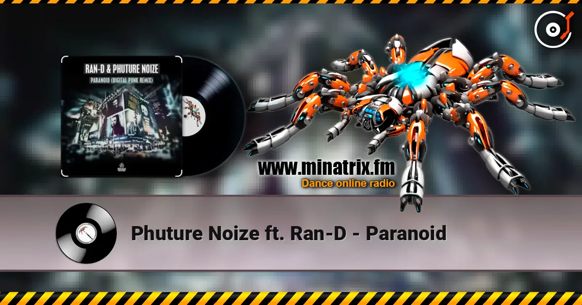 Phuture Noize ft. Ran-D - Paranoid online in hoher Qualität hören | Minatrix.FM