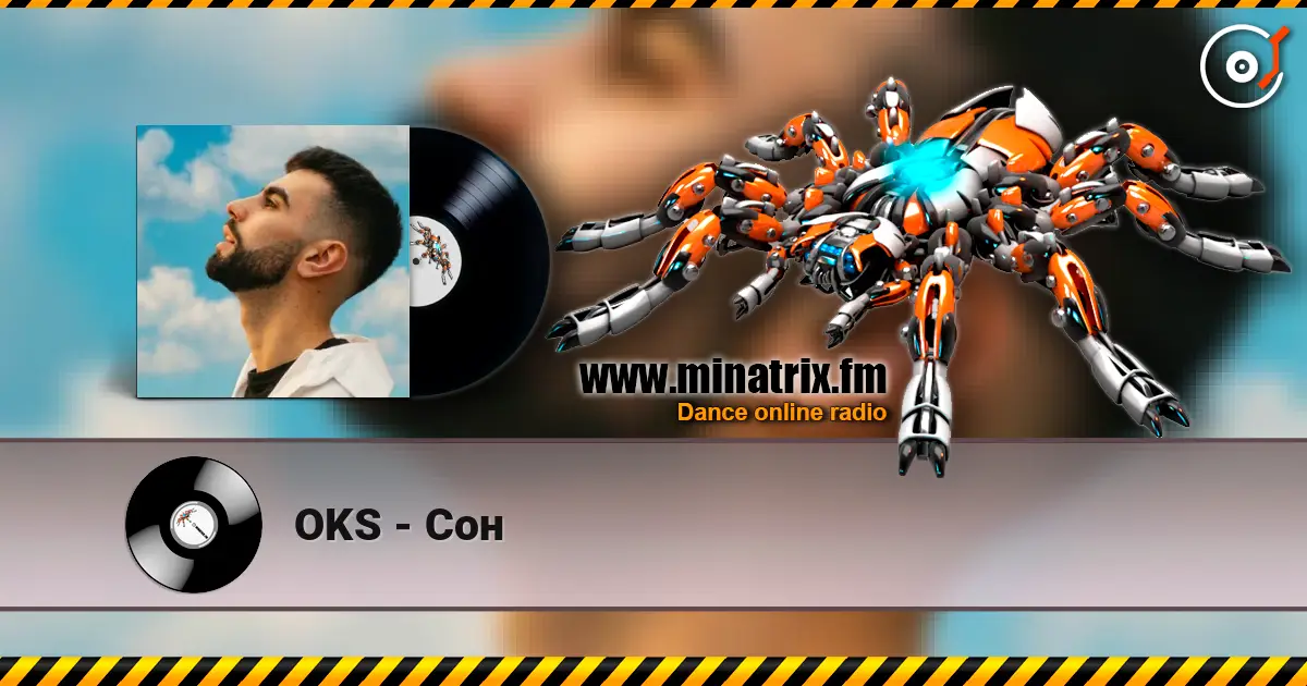 OKS - Сон online in hoher Qualität hören | Minatrix.FM