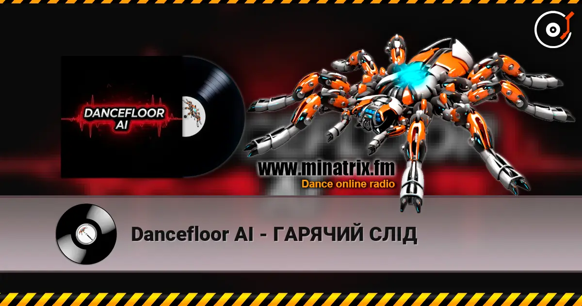Dancefloor AI - ГАРЯЧИЙ СЛІД online in hoher Qualität hören | Minatrix.FM