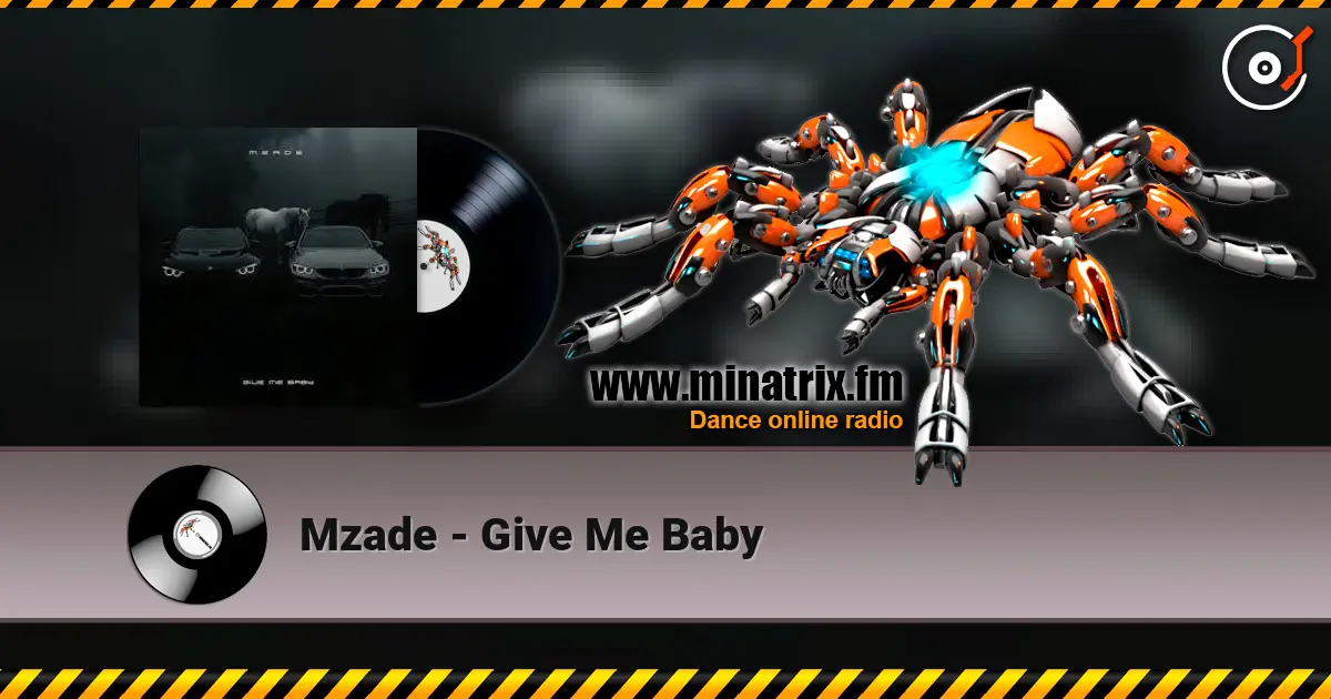 Mzade - Give Me Baby online in hoher Qualität hören | Minatrix.FM