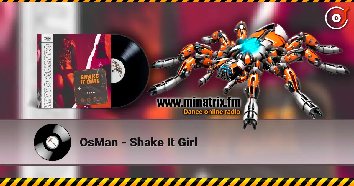 OsMan - Shake It Girl online in hoher Qualität hören | Minatrix.FM