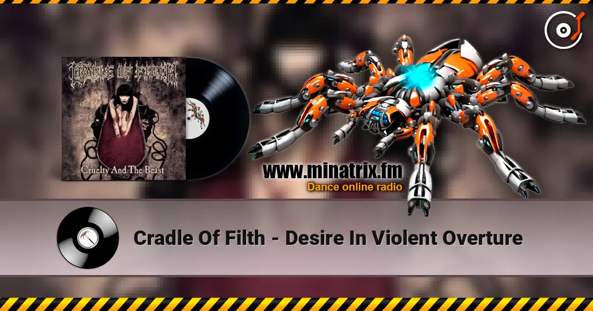 Cradle Of Filth - Desire In Violent Overture online in hoher Qualität hören | Minatrix.FM