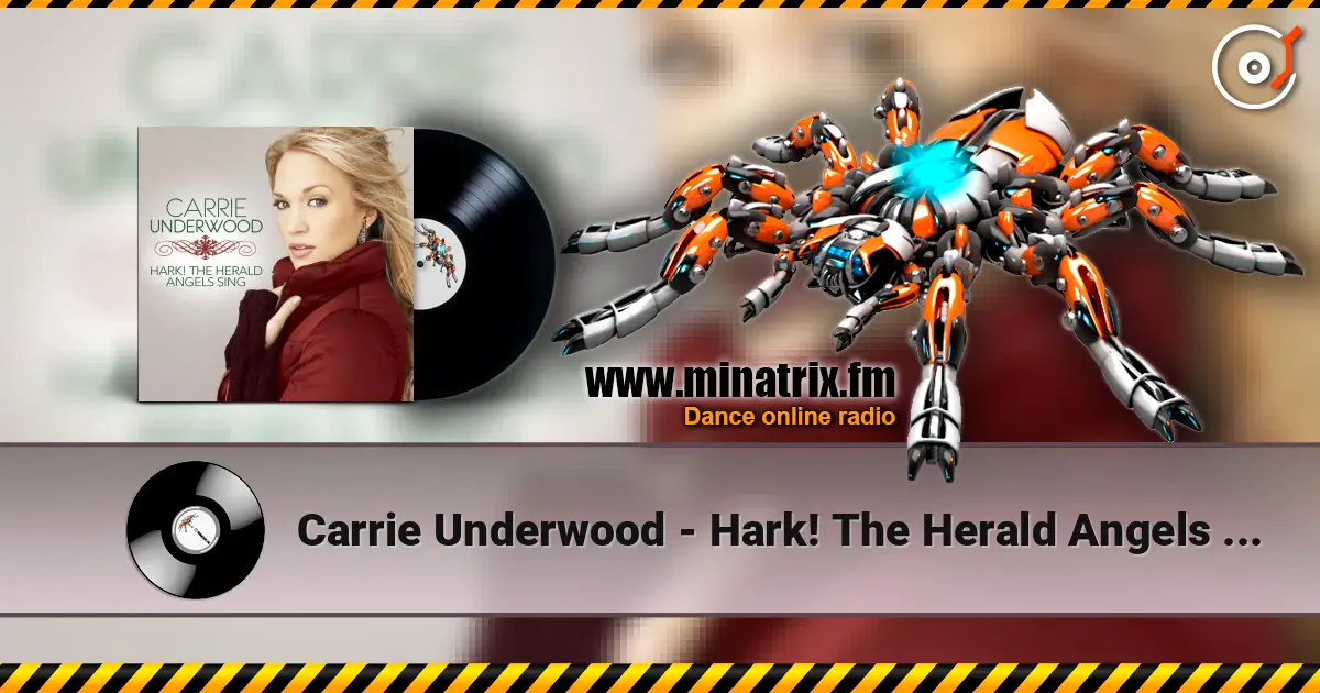 Carrie Underwood - Hark! The Herald Angels Sing online in hoher Qualität hören | Minatrix.FM