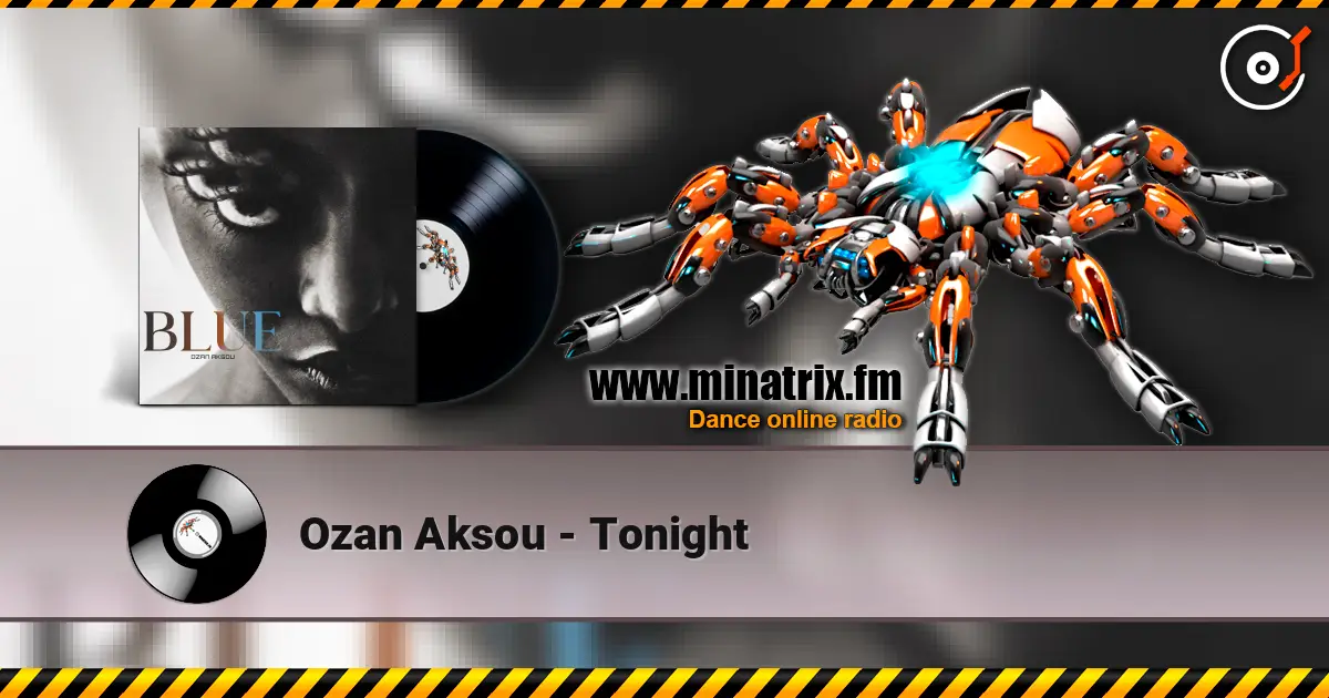 Ozan Aksou - Tonight online in hoher Qualität hören | Minatrix.FM