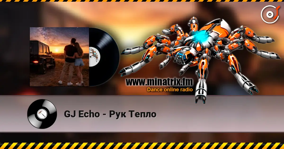 GJ Echo - Рук Тепло online in hoher Qualität hören | Minatrix.FM