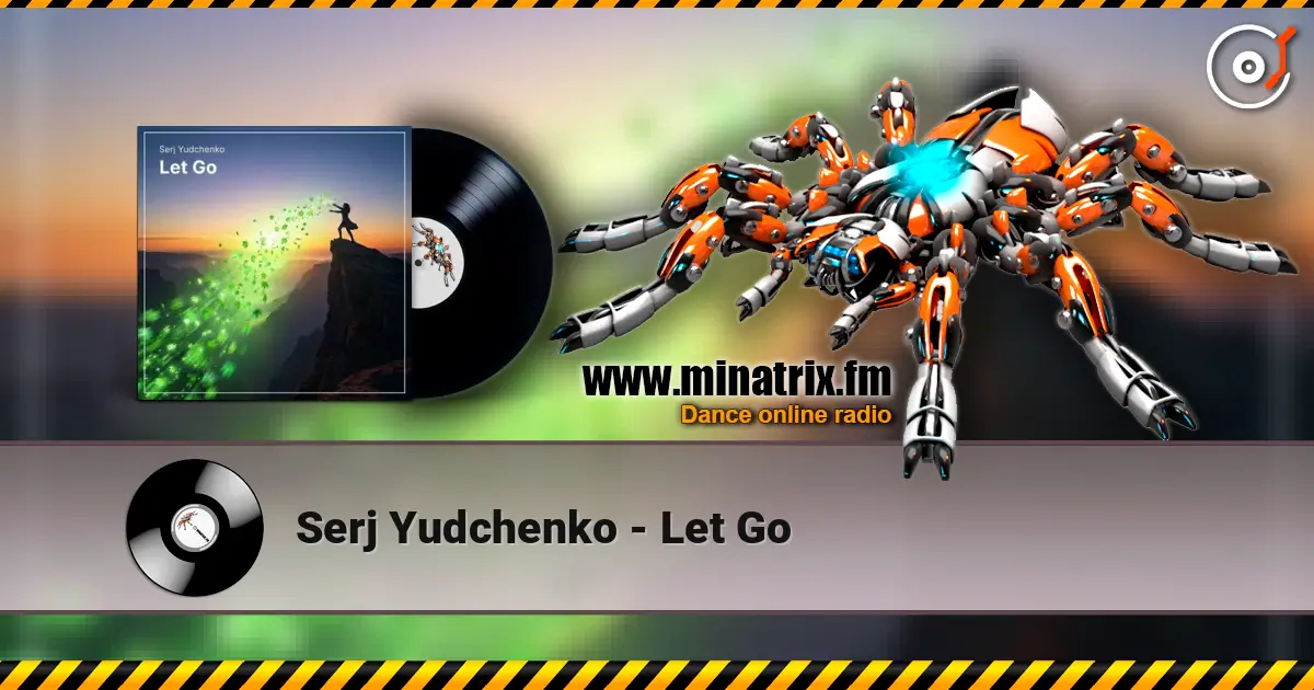 Serj Yudchenko - Let Go online in hoher Qualität hören | Minatrix.FM