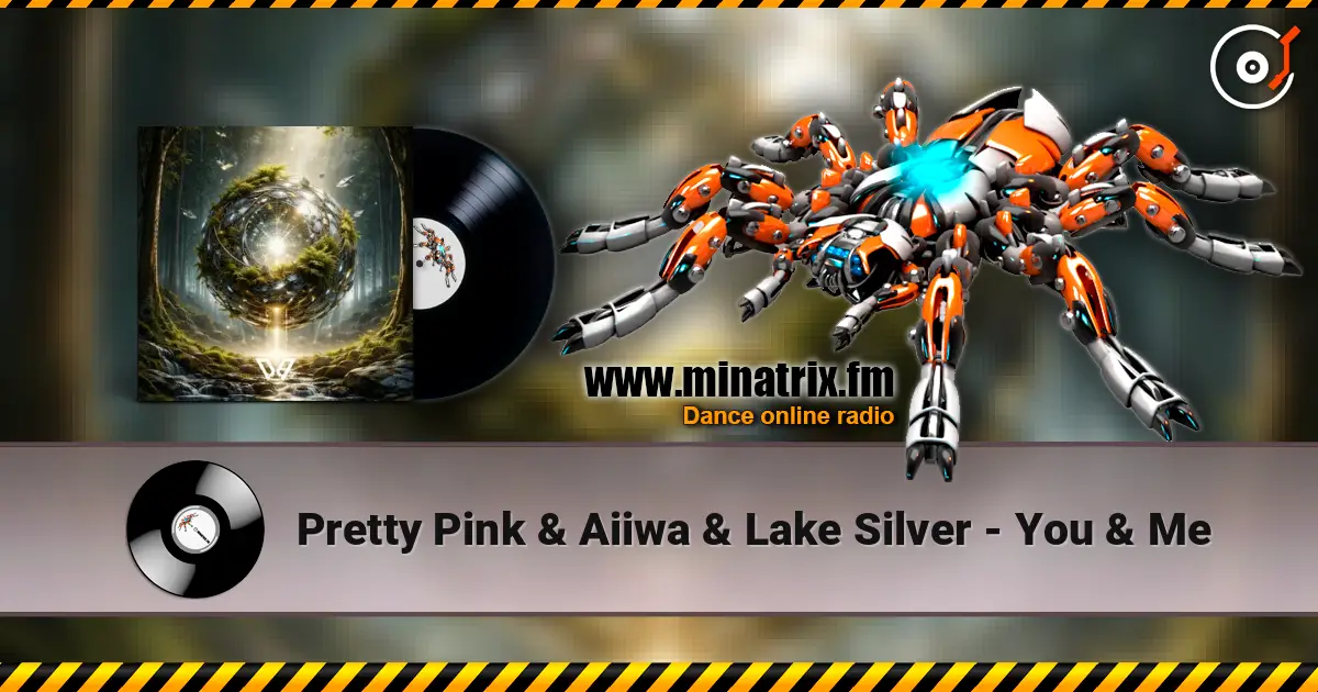 Pretty Pink & Aiiwa & Lake Silver - You & Me online in hoher Qualität hören | Minatrix.FM